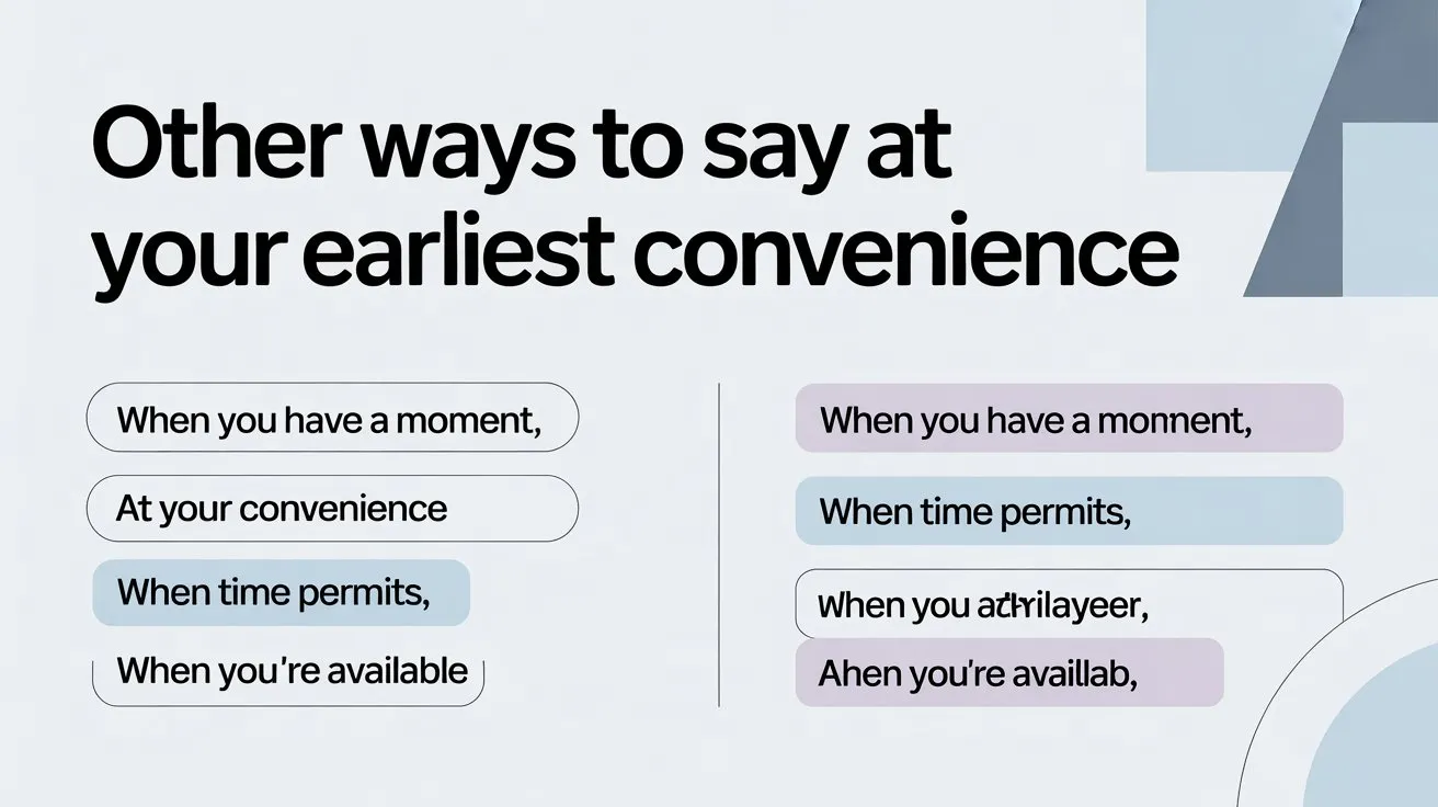 Other Ways to Say At Your Earliest Convenience