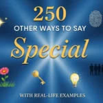 Other Ways to Say Special
