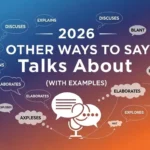 Other Ways to Say Talks About
