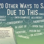 Other Ways to Say Due to This