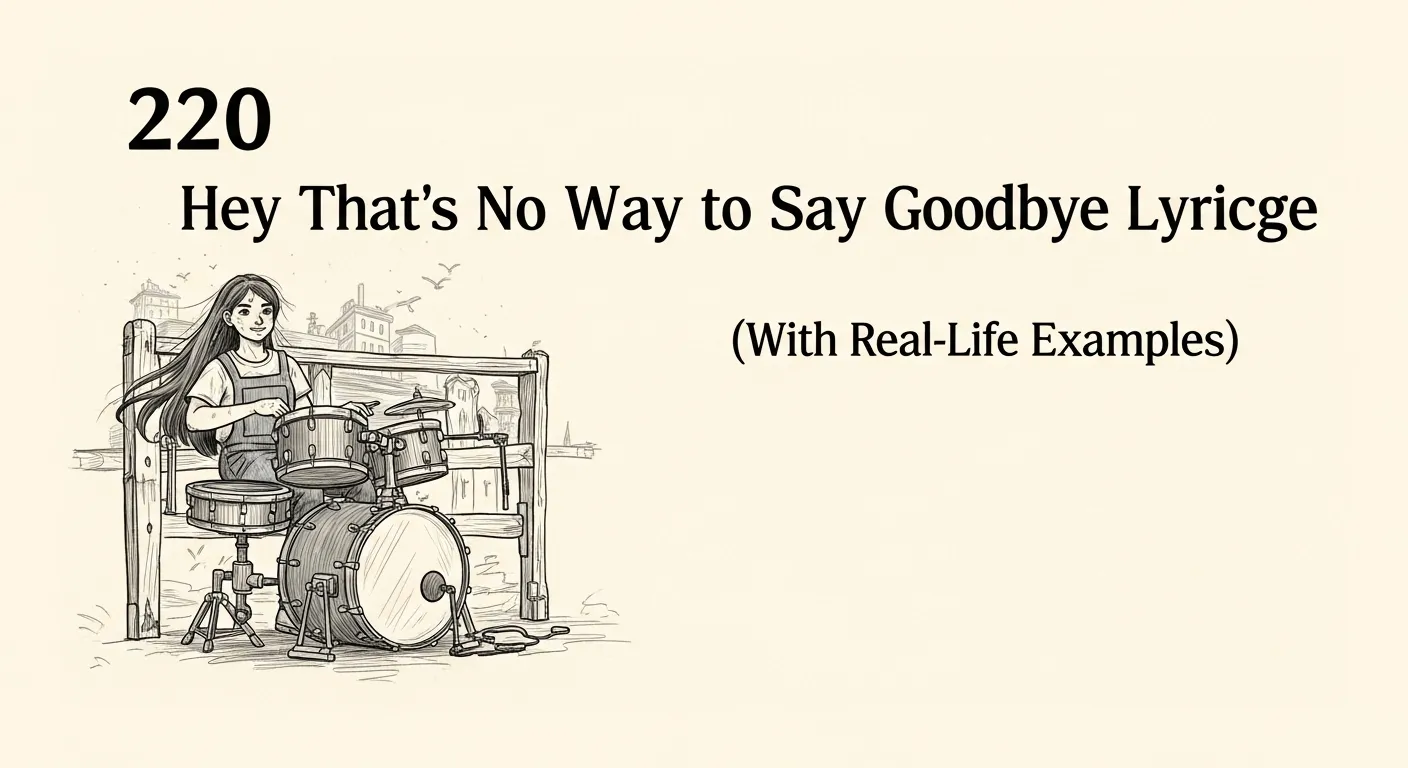 hey that's no way to say goodbye lyrics